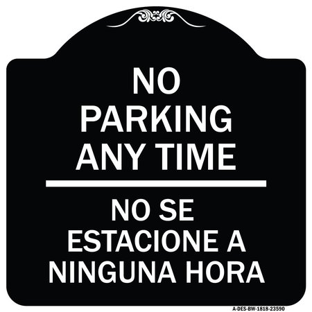 SIGNMISSION No Se Estacione a Ninguna Hora Heavy-Gauge Aluminum Architectural Sign, 18" H, BW-1818-23590 A-DES-BW-1818-23590